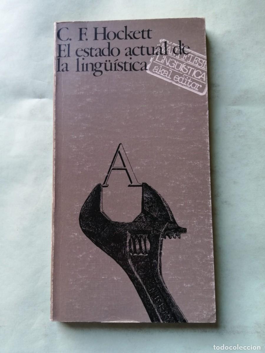 Libros de segunda mano: EL ESTADO ACTUAL DE LA LING&Uuml;ISTICA (C. F. HOCKETT)