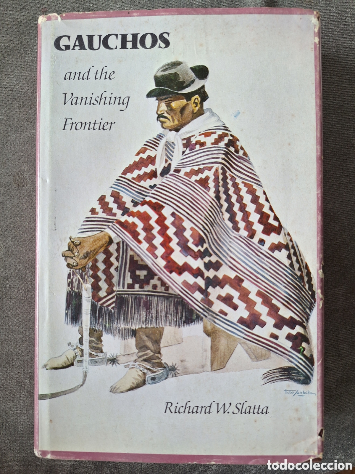 Libros de segunda mano: GAUCHOS AND THE VANISHING FRONTIER RICHARD SLATTA 1983 PAGO SOLO WESTERN UNION