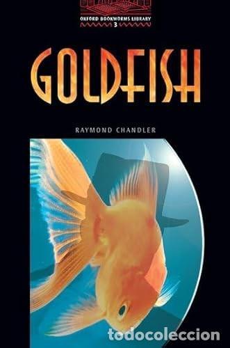 Libros de segunda mano: Oxford Bookworms 3. Goldfish - Chandler, Raymond - Oxford University Press Espa&ntilde;a