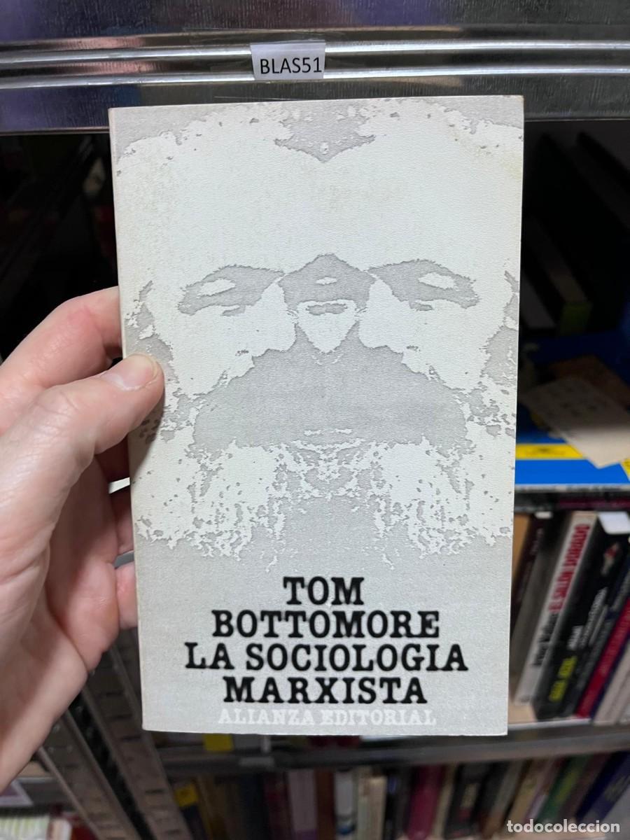 Libros de segunda mano: BLAS51 &ndash; La sociolog&iacute;a marxista &ndash; Tom Bottomore &ndash; Alianza Editorial &ndash; precio m&aacute;s bajo localizado: