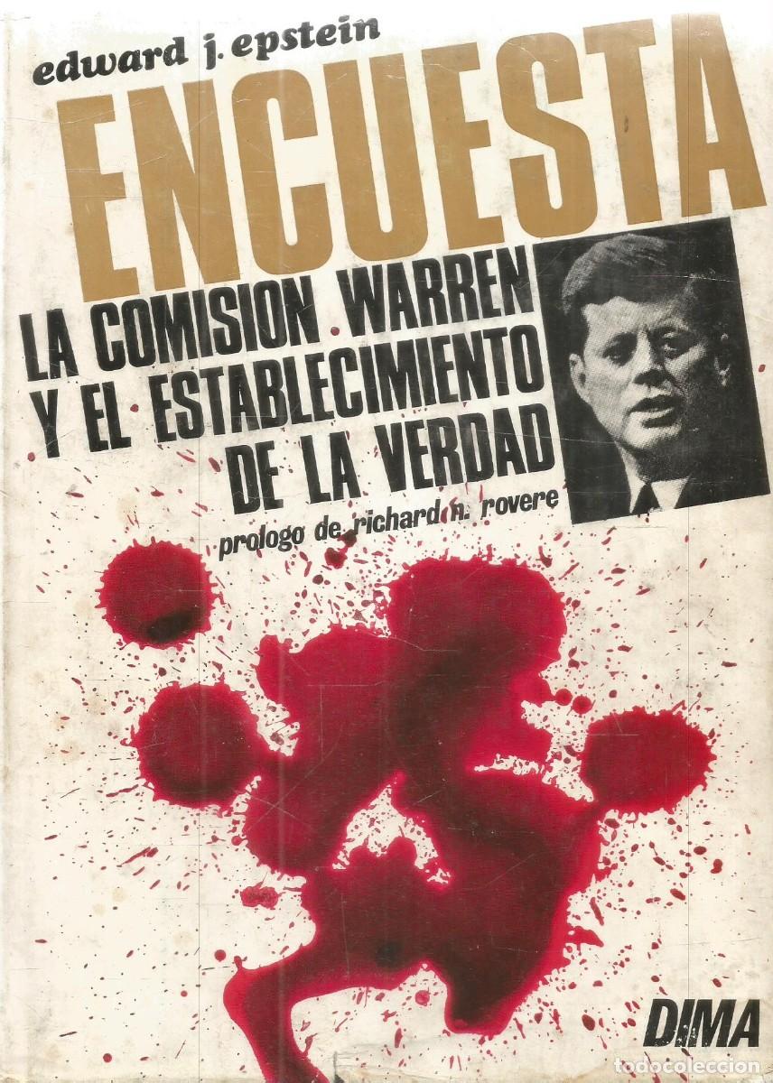 Libros de segunda mano: EDWARD J. EPSTEIN. ENCUESTA. LA COMISION WARREN Y EL ESTABLECIMIENTO DE LA VERDAD. DIMA. PRIMERA EDI