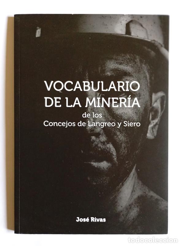 Libros de segunda mano: VOCABULARIO DE LA MINERIA DE LOS CONCEJOS DE LANGREO Y SIERO - JOSE RIVAS -