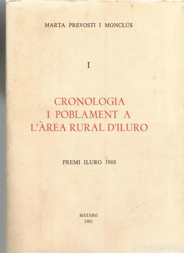 Libros de segunda mano: CRONOLOGIA I POBLAMENT A L'&Agrave;REA RURAL D'ILURO - MARTA PREVOSTI I MONCL&Uacute;S