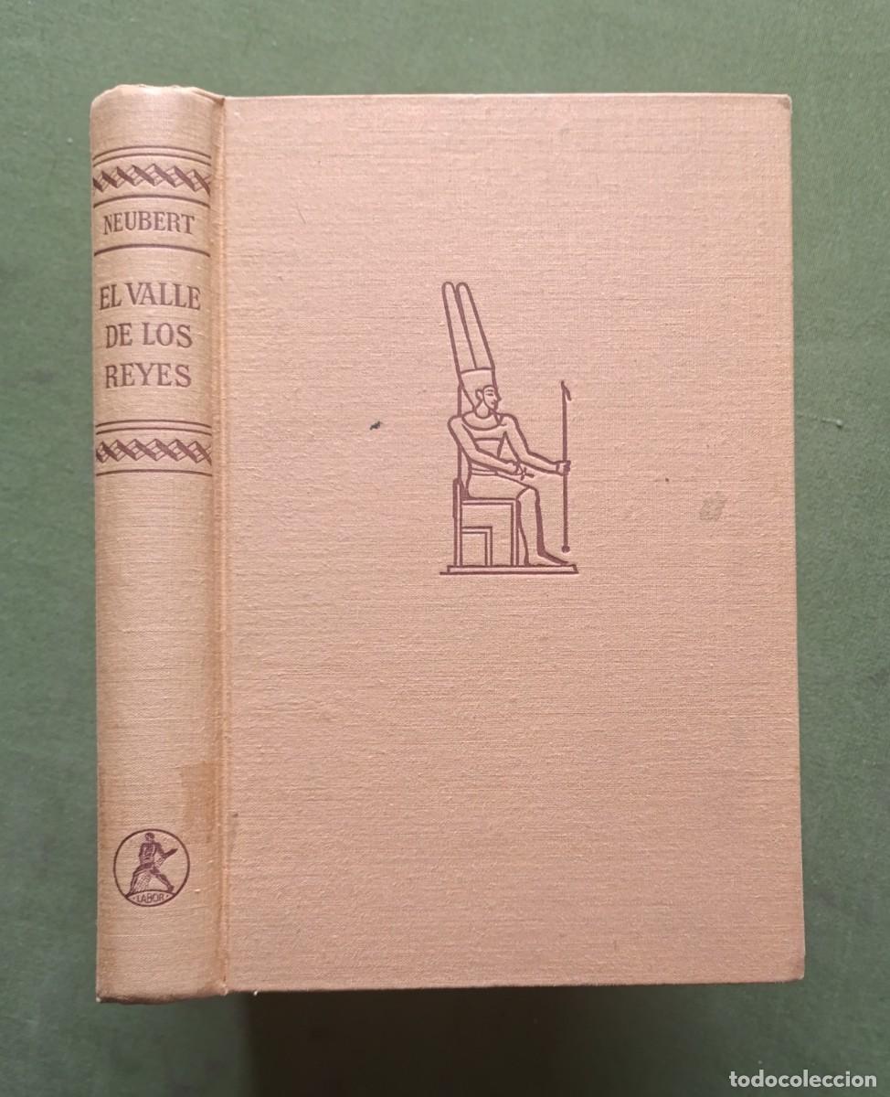 Libros de segunda mano: 1&ordf; ed. 1958 - EL VALLE DE LOS REYES. TUT-ANKH-AMON. UN DIOS EN FERETROS DE ORO - OTTO NEUBERT.