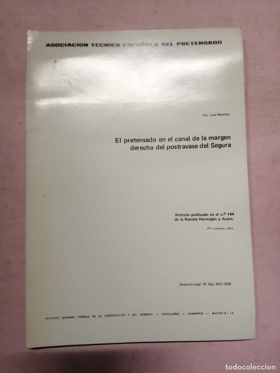 Libros de segunda mano: EL PRETENSADO EN EL CANAL DE LA MARGEN DERECHA DEL POSTRASVASE DEL SEGURA
