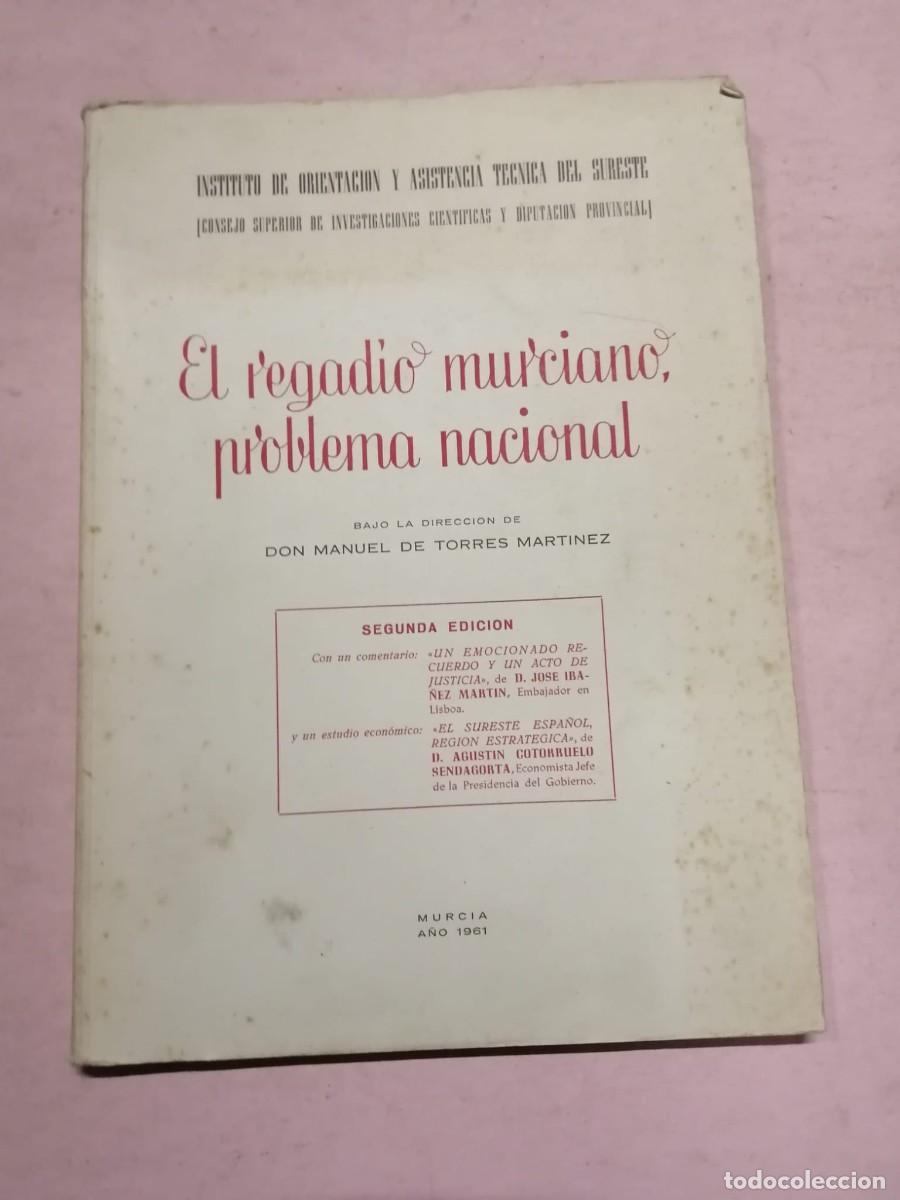 Libros de segunda mano: EL REGADIO MURCIANO, PROBLEMA NACIONAL (MANUEL TORRES MARTINEZ)