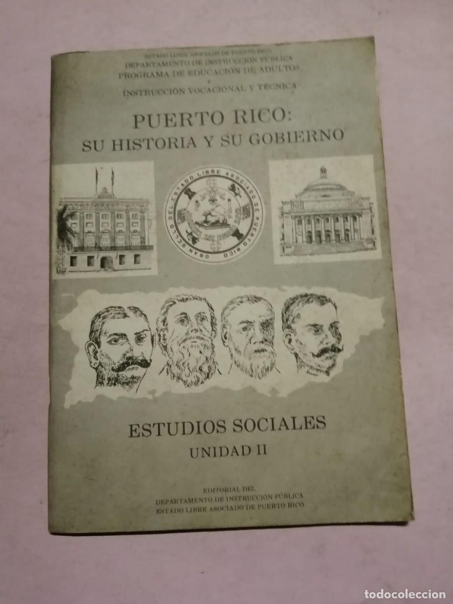 Libros de segunda mano: PUERTO RICO, SU HISTORIA Y SU GOBIERNO (UNIDAD II) ESTUDIOS SOCIALES