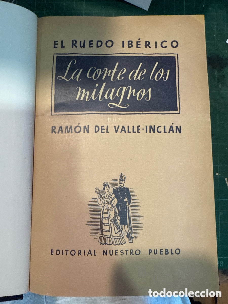 Livres d'occasion: VALLE-INCL&Aacute;N, Ram&oacute;n del El ruedo ib&eacute;rico. La corte de los milagros