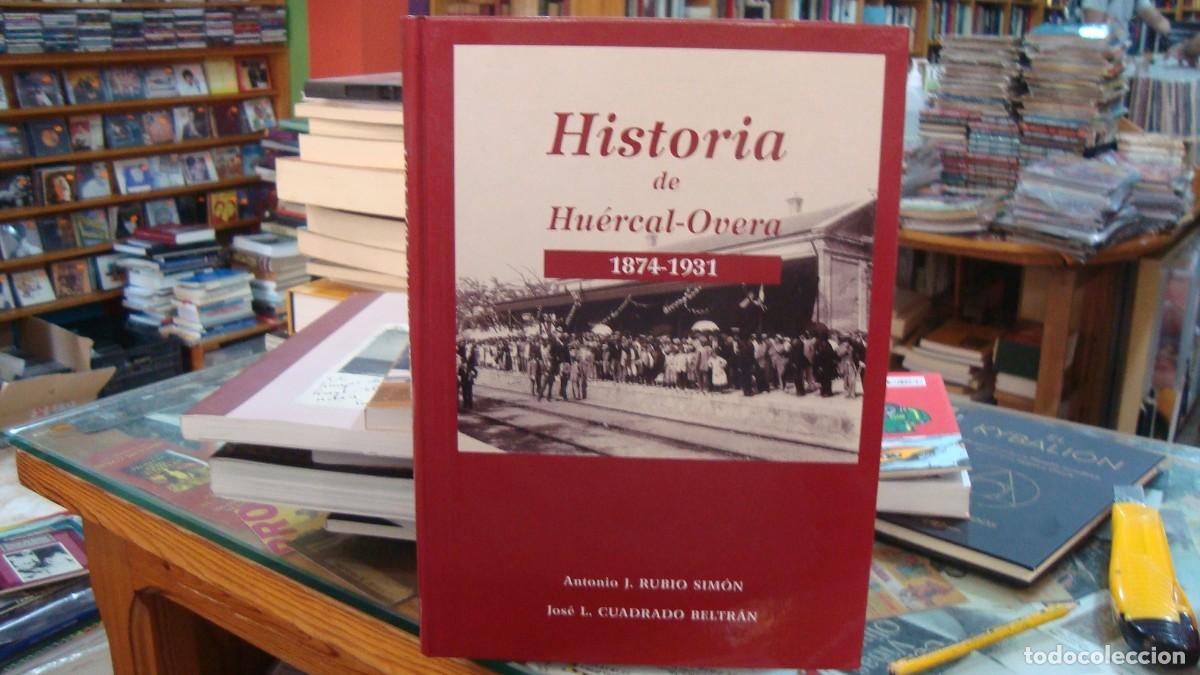 Second hand books: ANTONIO J RUBIO JOS&Eacute; L CUADRADO HISTORIA DE HU&Eacute;RCAL-OVERA ED AYUN 2007 1&ordf; EDICI&Oacute;N Almeria