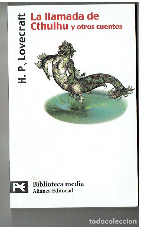 Libros de segunda mano: LA LLAMADA DE CTHULHU Y OTROS CUENTOS. H.P. LOVERCRAFT. ALIANZA EDITORIAL, 2004.(P/B19.1)