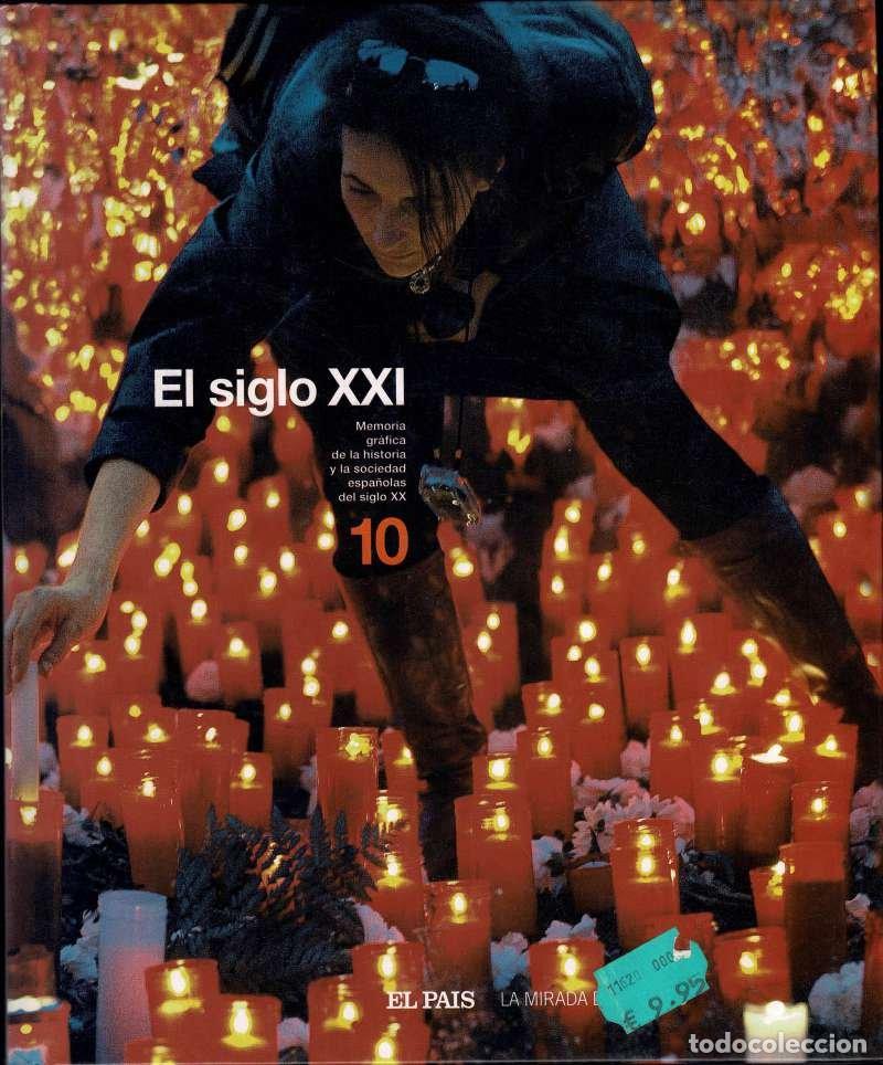 Libros de segunda mano: El Siglo XXI. Memoria gr&aacute;fica de la historia y la sociedad espa&ntilde;olas del siglo XX - Juan Eslava Gal&aacute;