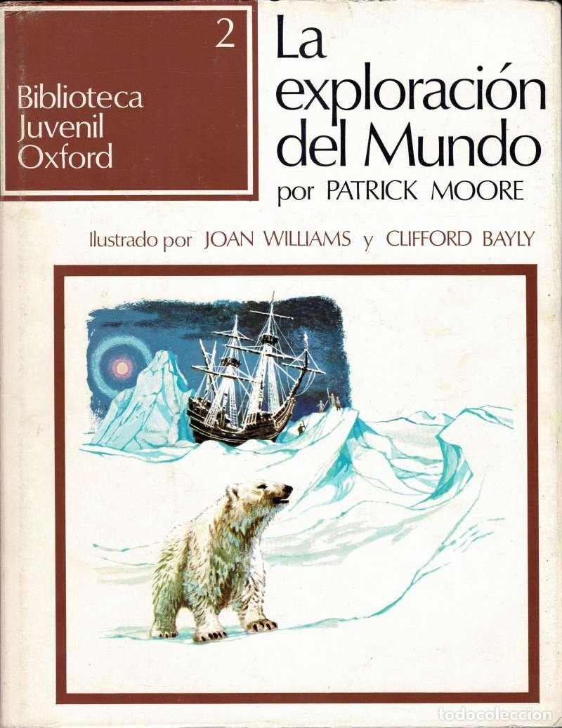 Second hand books: Biblioteca Juvenil Oxford Vol. 2. La exploraci&oacute;n del mundo - Patrick Moore, Joan Williams, Clifford