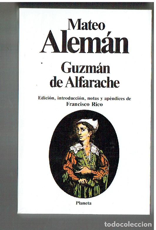 Libros de segunda mano: MATEO ALEM&Aacute;N. GUZM&Aacute;N DE ALFARACHE. PLANETA, 1987.(P/B19.1)