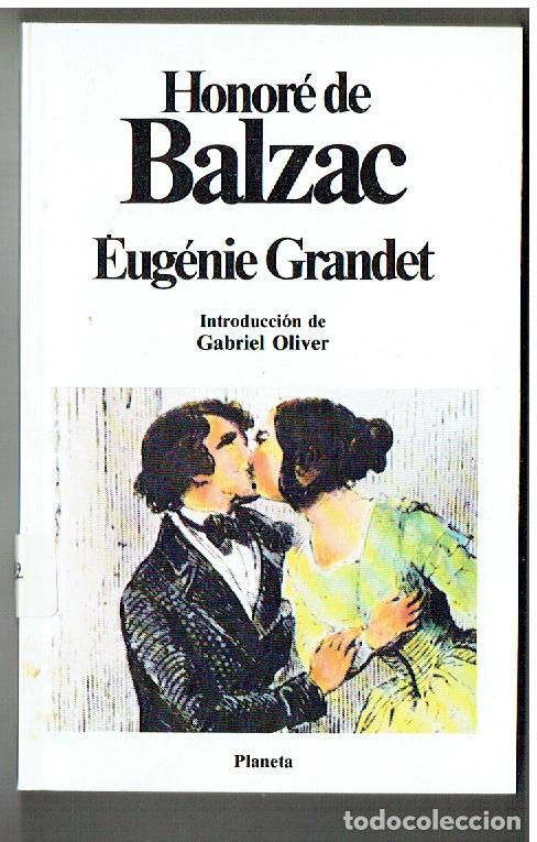 Libros de segunda mano: HONOR&Eacute; DE BALZAC. EUG&Eacute;NIE GRANDET. PLANETA, 1986.(P/B19.1)