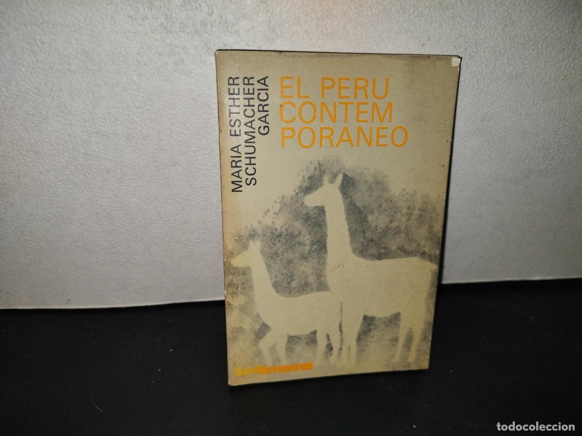 Libros de segunda mano: 219- El Per&uacute; Contempor&aacute;neo - Mar&iacute;a Esther Schumacher Garc&iacute;a. Sepsetentas - 1A. Ed. 1975