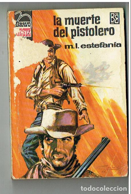 Libros de segunda mano: BRAVO OESTE. N&ordm; 338. LA MUERTE DEL PISTOLERO. MARCIAL LAFUENTE ESTEFAN&Iacute;A. 1967.(TRO/17)