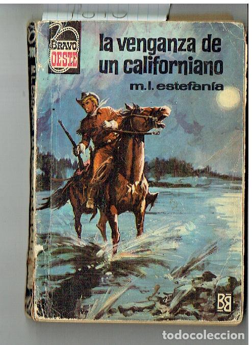 Libros de segunda mano: BRAVO OESTE. N&ordm; 360. LA VENGANZA DE UN CALIFORNIANO. MARCIAL LAFUENTE ESTEFAN&Iacute;A. 1967.(TRO/17)