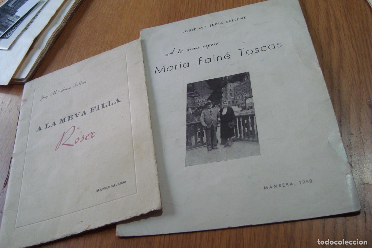 Libros de segunda mano: JOSEP MARIA SERRA SALLENT. A MEVA ESPOSA MARIA FAINE TOSCAS. FILLA ROSER. MANRESA 1950