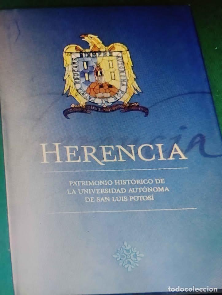Libros de segunda mano: Herencia Patrimonio Hist&oacute;rico de la Universidad Aut&oacute;noma de San Luis Potos&iacute;