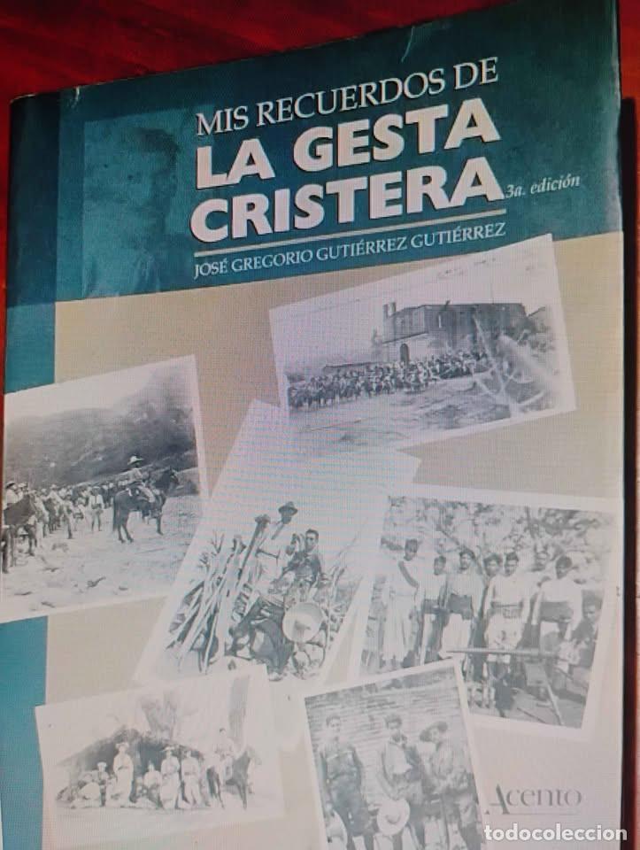 Libros de segunda mano: Mis Recuerdos de la Gesta Cristera por Jose Gregorio Guti&eacute;rrez