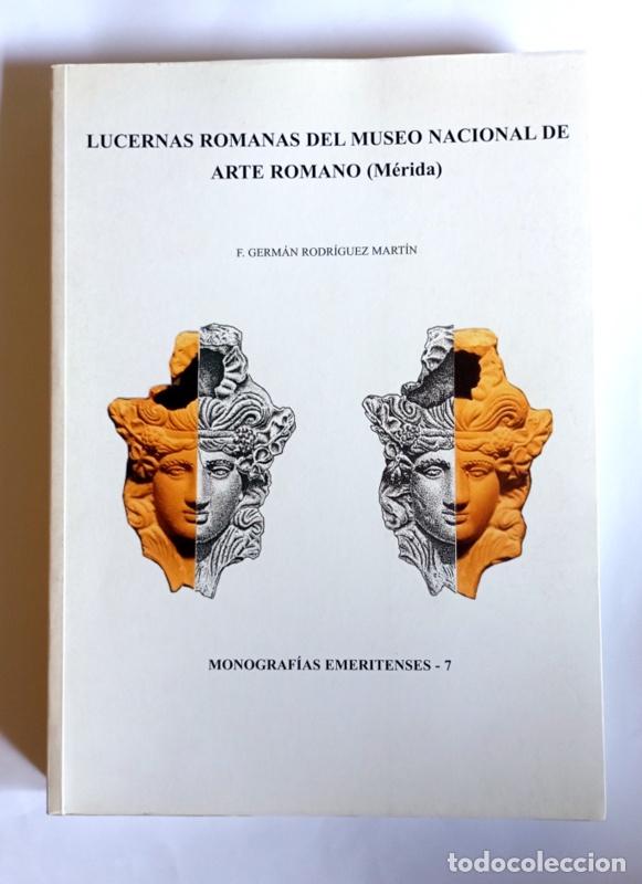 Libros de segunda mano: LUCERNAS ROMANAS DEL MUSEO NACIONAL DE ARTE ROMANO ( MERIDA ) - F. GERMAM RODRIGUEZ MARTIN