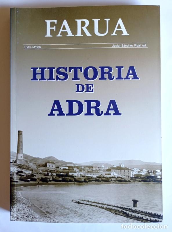 Libros de segunda mano: HISTORIA DE ADRA - VARIOS AUTORES. JAVIER SANCHEZ REAL ( EDITOR ) - REVISTA FARUA. EXTRA N&ordm; I