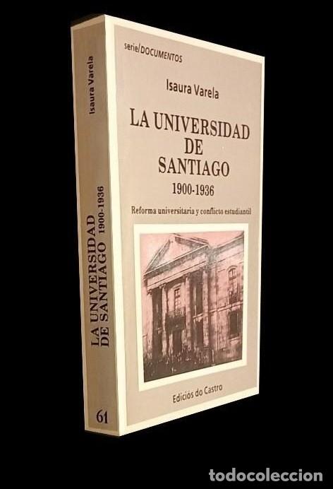 Gebrauchte B&uuml;cher: �F2407 - UNIVERSIDAD DE SANTIAGO [1900-1936]. REFORMA UNIVERSITARIA Y CONFLICTO ESTUDIANTIL. GALICIA
