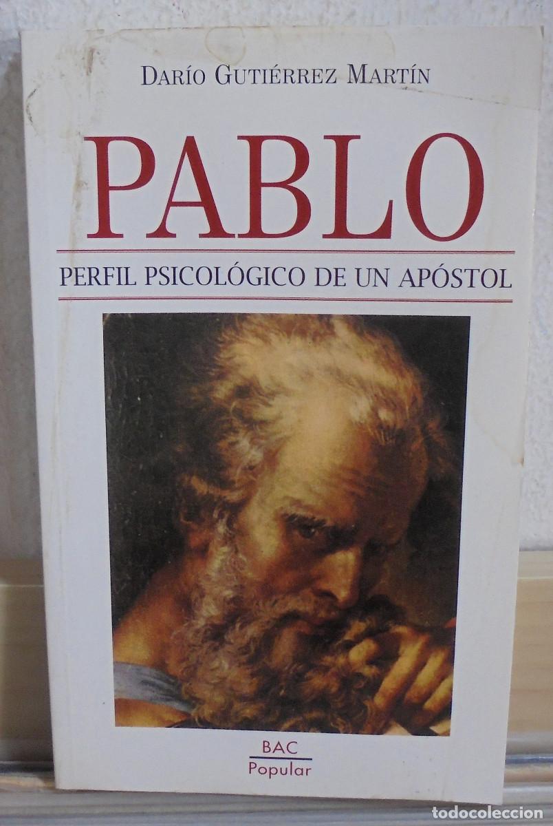 Libros de segunda mano: Pablo, perfil psicol&oacute;gico de un apostol. Dario Gutierrez Mart&iacute;n