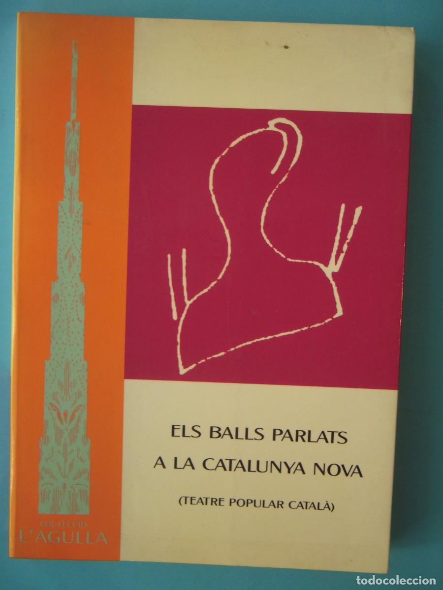 Libros de segunda mano: ELS BALLS PARLATS A LA CATALUNYA NOVA (TEATRE POPULAR CATALA) - EL MEDOL, 1992 1&ordf; EDICIO