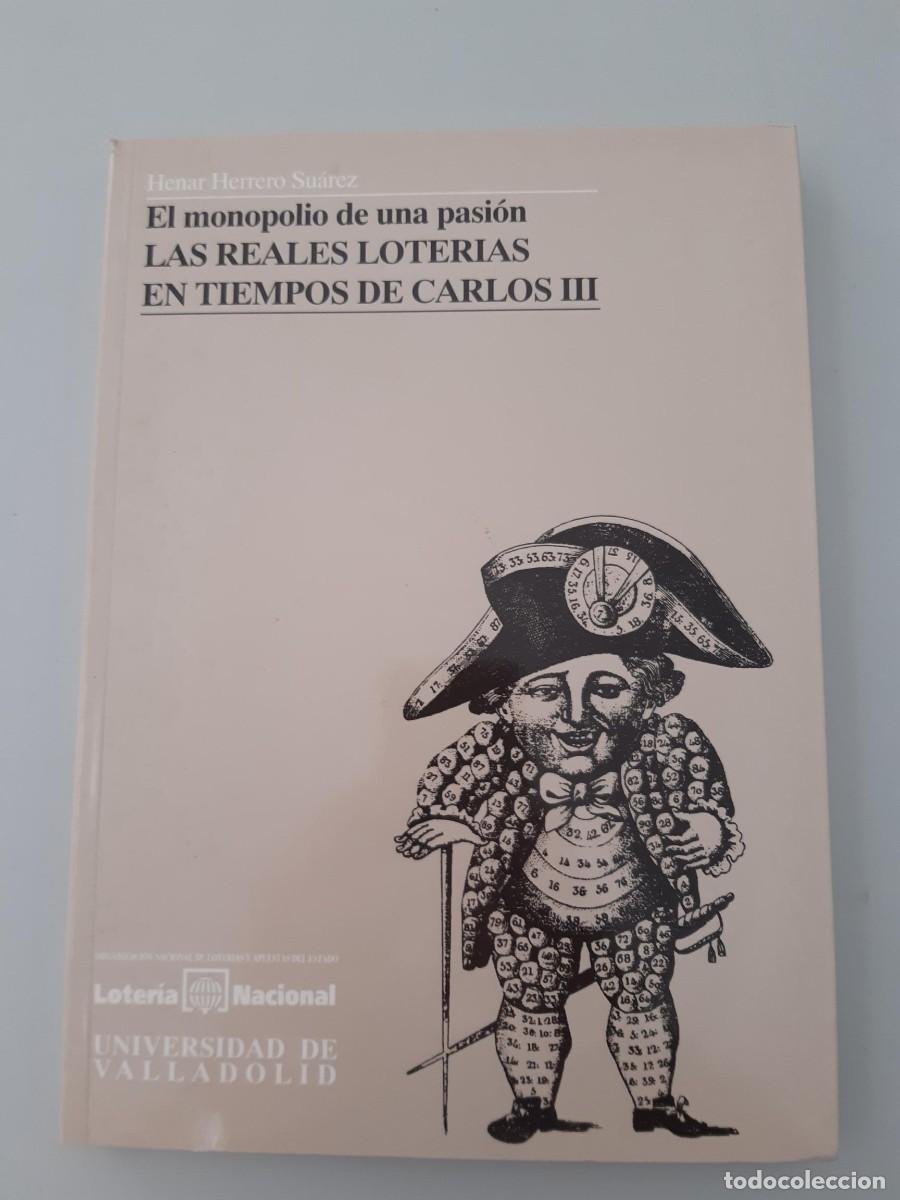 Libros de segunda mano: MONOPOLIO DE UNA PASION: LAS REALES LOTER&Iacute;AS EN TIEMPOS DE CARLOS III, EL - HERRERO SUAREZ, HENAR