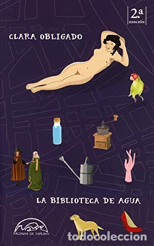 Libros de segunda mano: La biblioteca de agua - Obligado, Clara