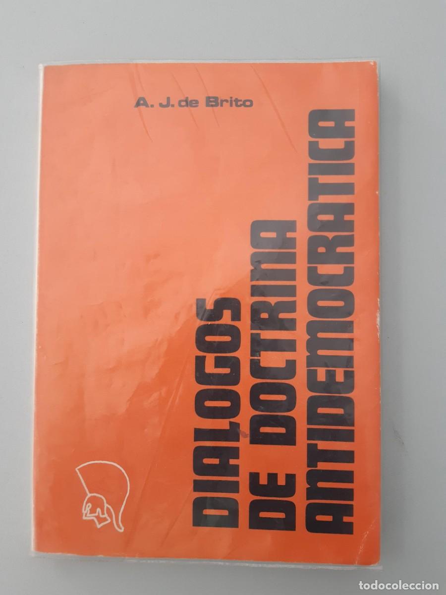 Libros de segunda mano: DI&Aacute;LOGOS DE DOCTRINA ANTIDEMOCR&Aacute;TICA Antonio Jose de Brito - Foto 2