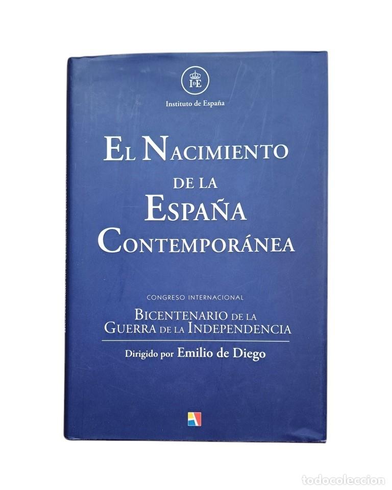 Gebrauchte B&uuml;cher: Diego Garc&iacute;a, Emilio de (Dirigido por).- EL NACIMIENTO DE LA ESPA&Ntilde;A CONTEMPOR&Aacute;NEA