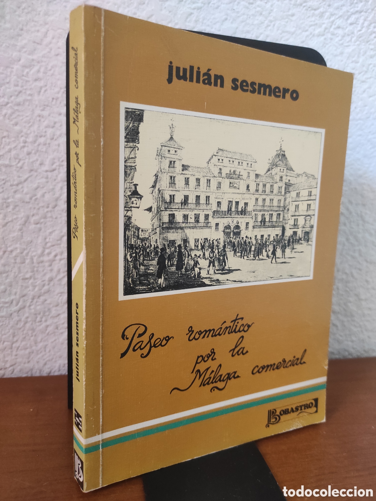 Libri di seconda mano: Juli&aacute;n Sesmero. Paseo rom&aacute;ntico por la M&aacute;laga comercial (PEDIDO MINIMO 10&euro;)