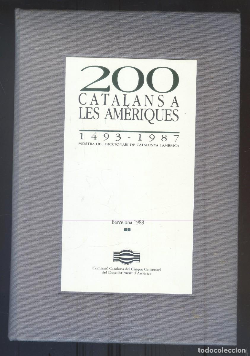 Libros de segunda mano: NUMULITE R1 200 Catalans a les am&egrave;riques Cinqu&egrave; centenari del descubriment d'Am&egrave;rica Am&eacute;rica