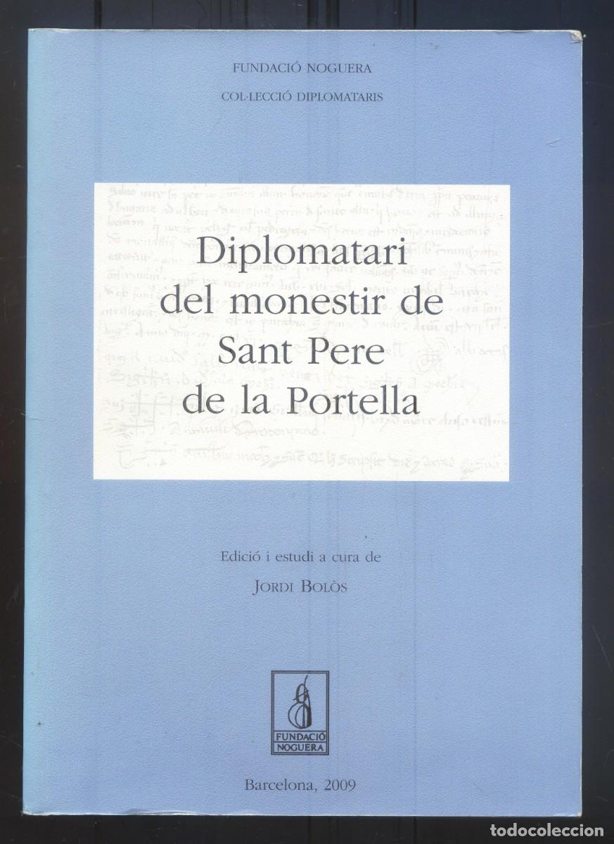 Libros de segunda mano: NUMULITE L1542 Diplomatari del monestir de sant Pere de la Portella Jordi Bol&ograve;s