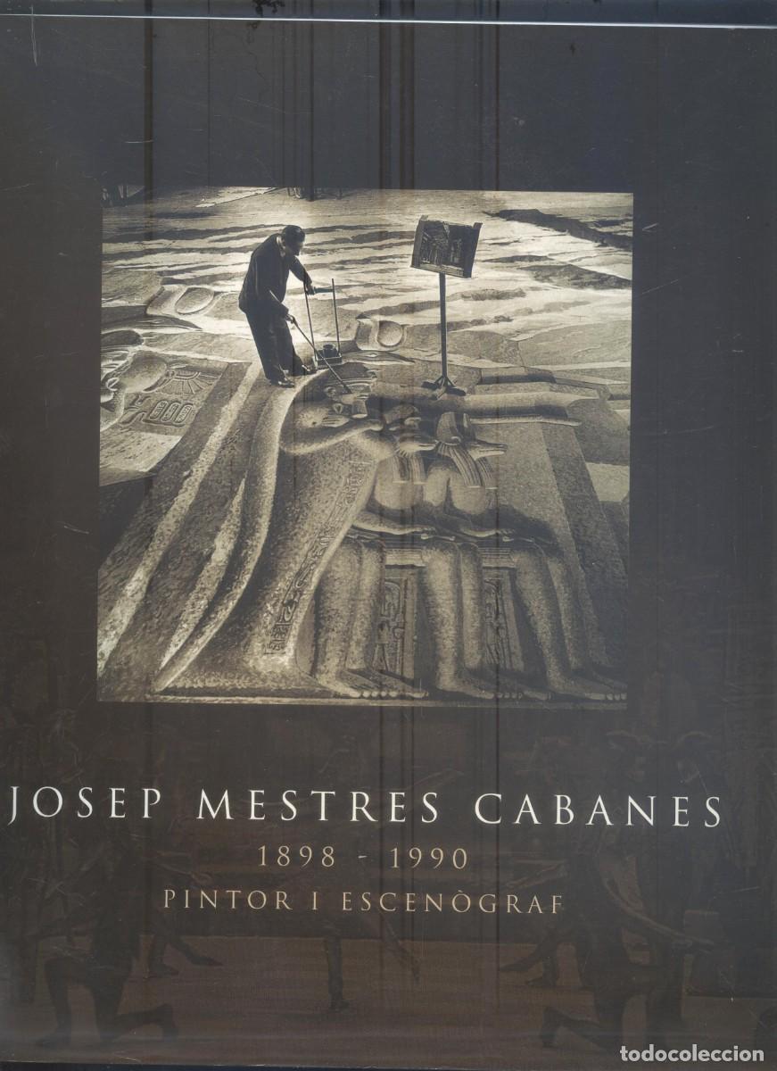 Libros de segunda mano: NUMULITE L1607 Josep Mestres Cabanes Pintor i escen&ograve;graf 1898 1990