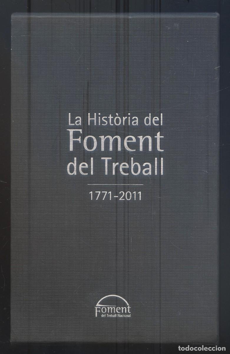 Libros de segunda mano: NUMULITE L1757 La Hist&ograve;ria del Foment del Treball 1771 2011 (dos volums)