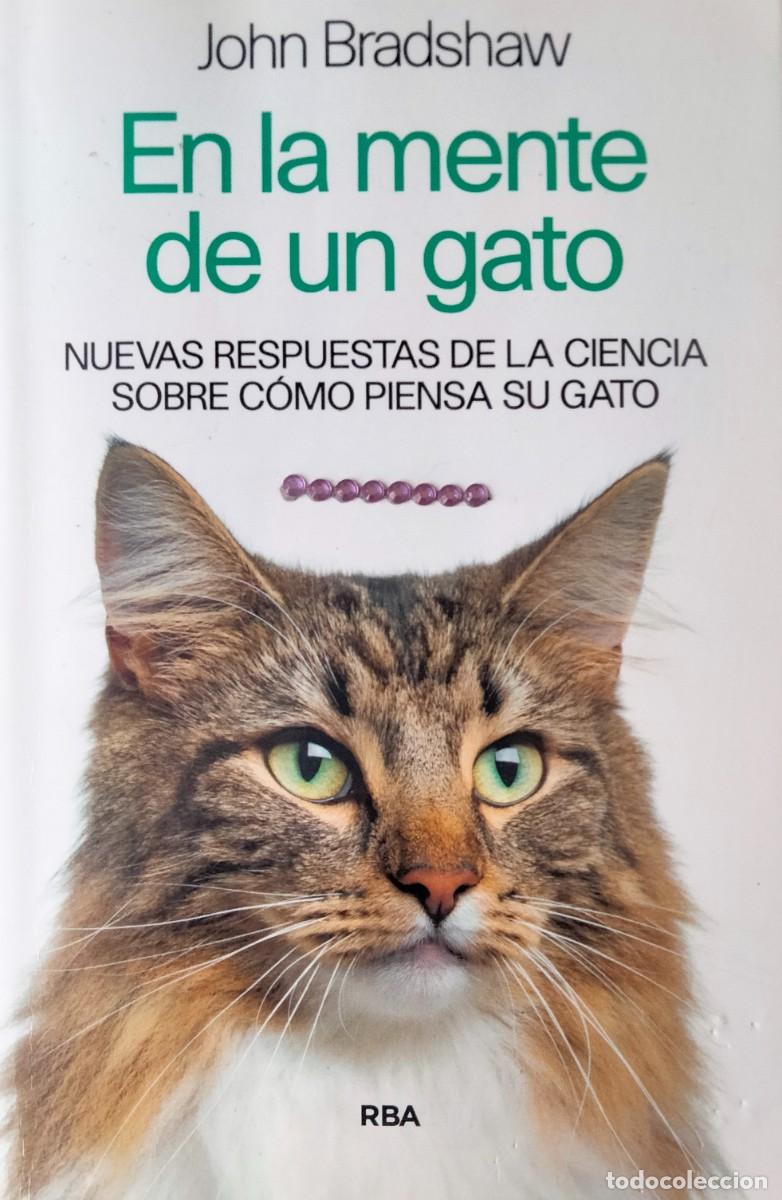 Libros de segunda mano: John Bradshaw-En la mente de un gato.RBA.2017.