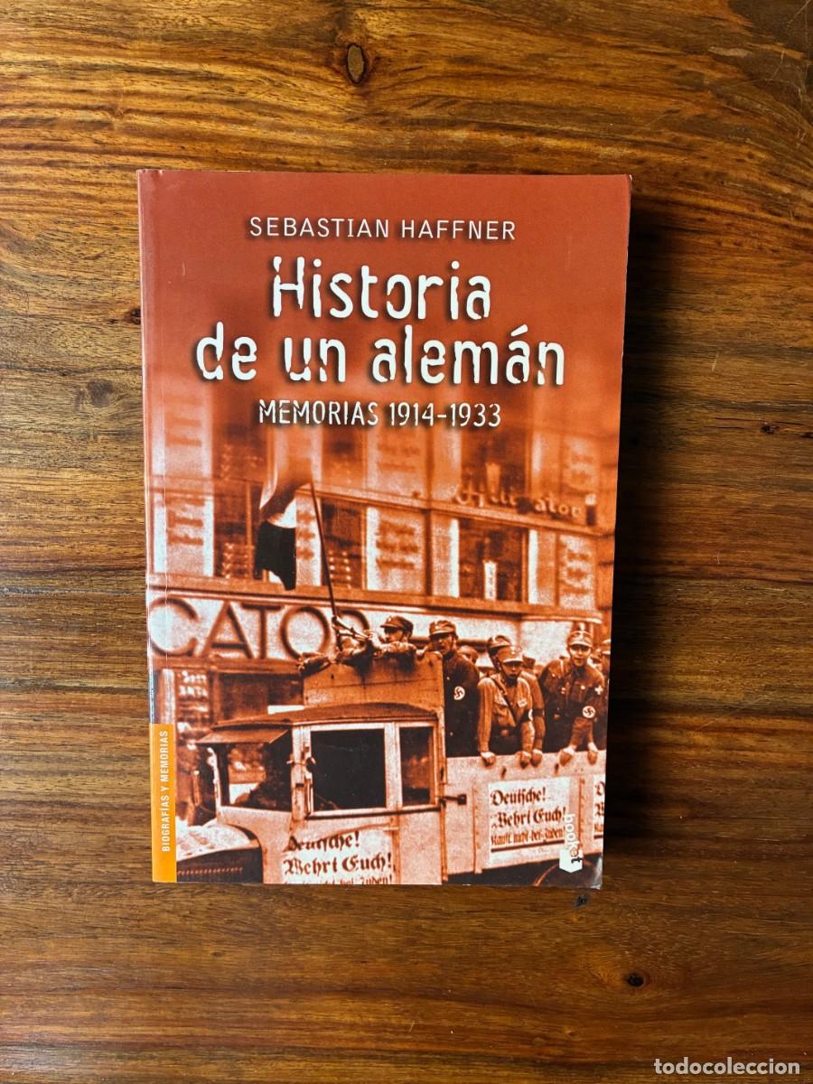 Libros de segunda mano: Historia de un alem&aacute;n . Memorias 1914-1933. Sebastian Haffner. Destino.