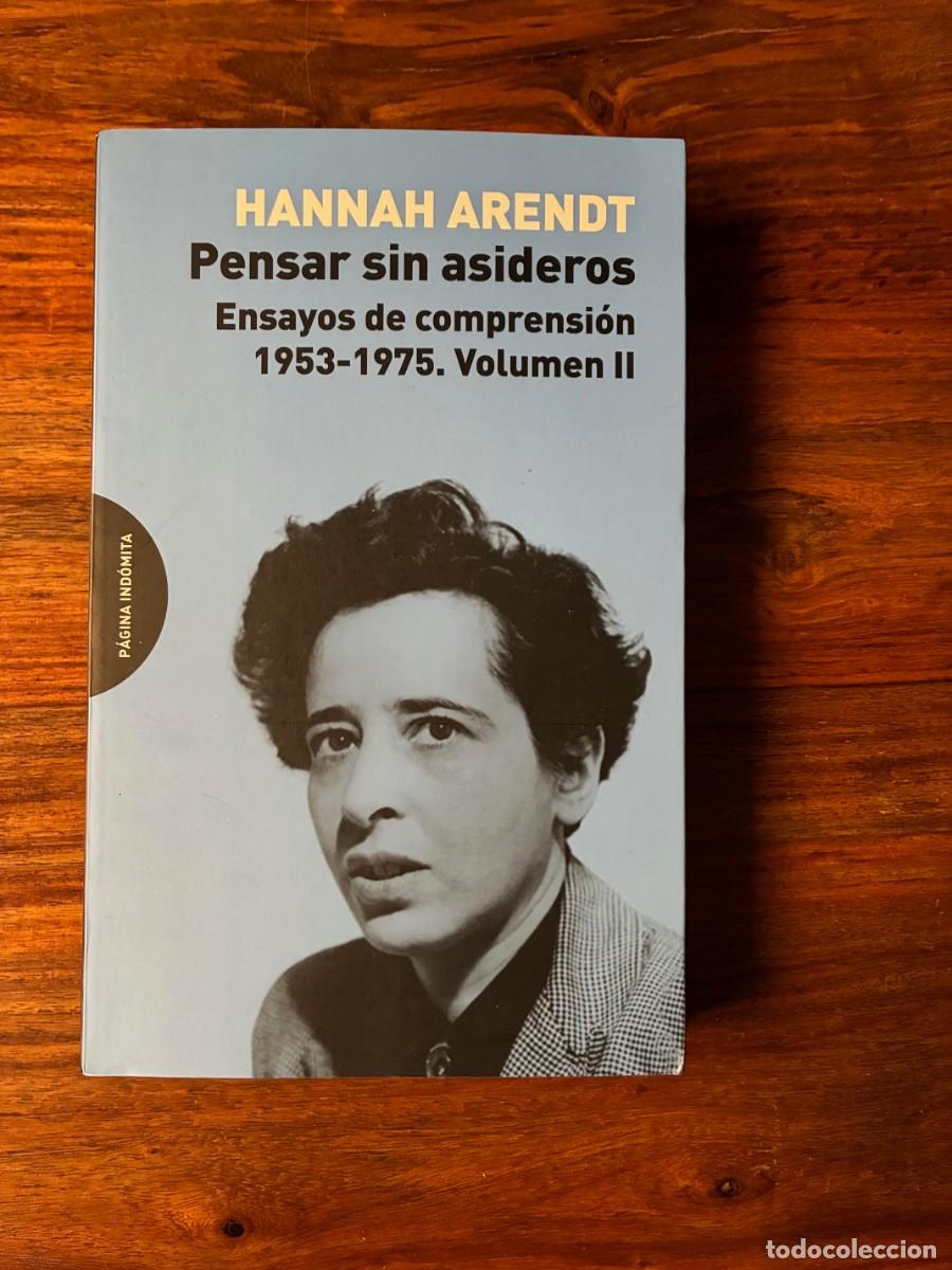 Libros de segunda mano: Pensar sin asideros. Ensayos de compresi&oacute;n 1953 - 197. Volumen II. Hanna Arendt. P&aacute;gina ind&oacute;mita
