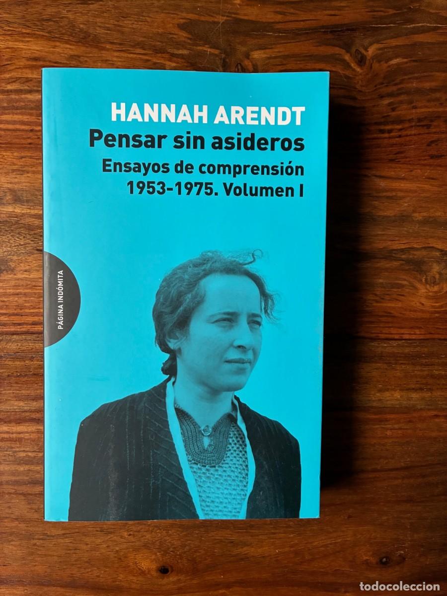Libros de segunda mano: Pensar sin asideros. Ensayos de compresi&oacute;n 1953-1975. Volumen I. Hanna Arendt . P&aacute;gina ind&oacute;mita.