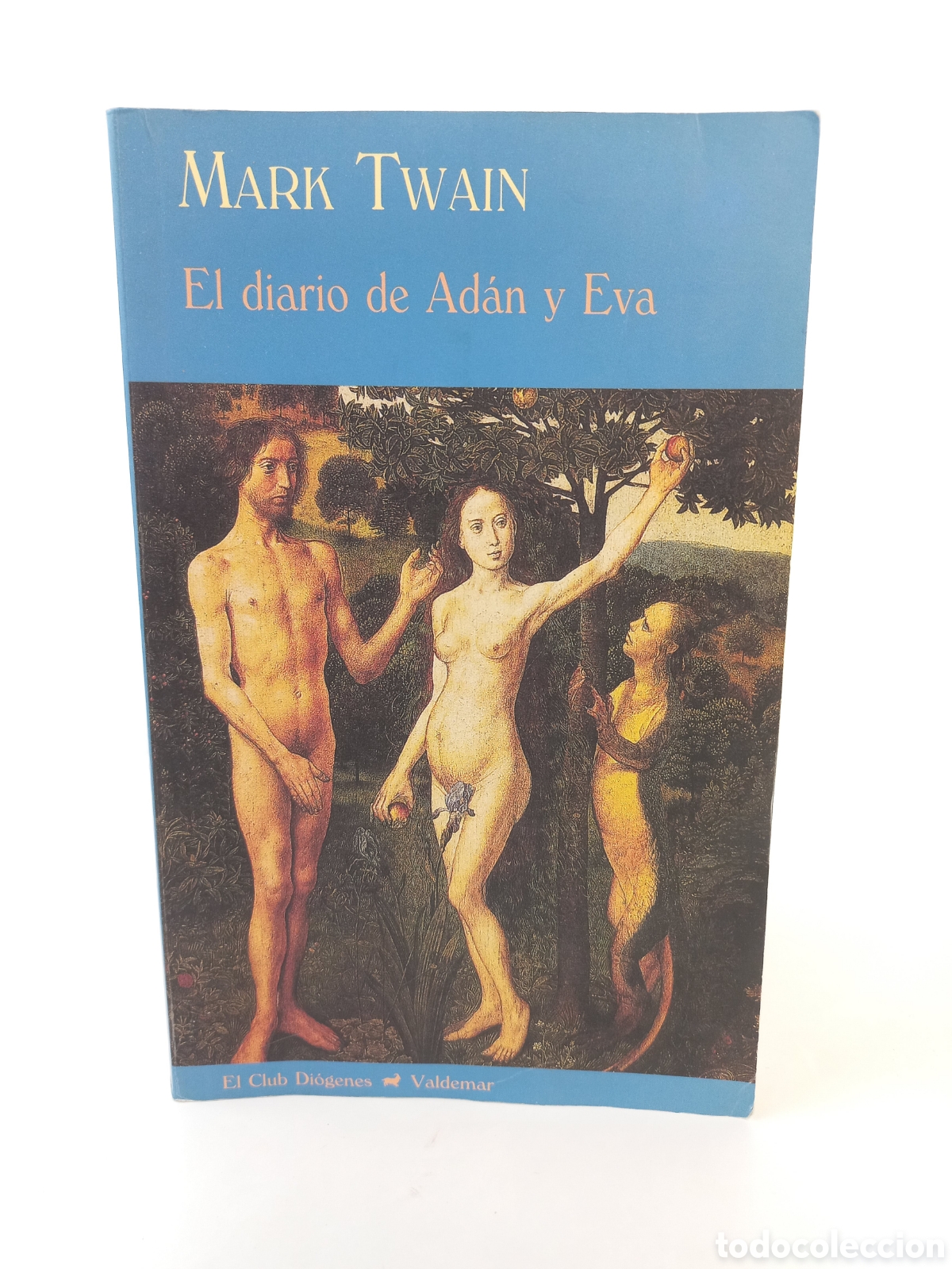 Libros de segunda mano: El diario de Adam y Eva. Mark Twain. Valdemar, El Club diogenes, 2009.