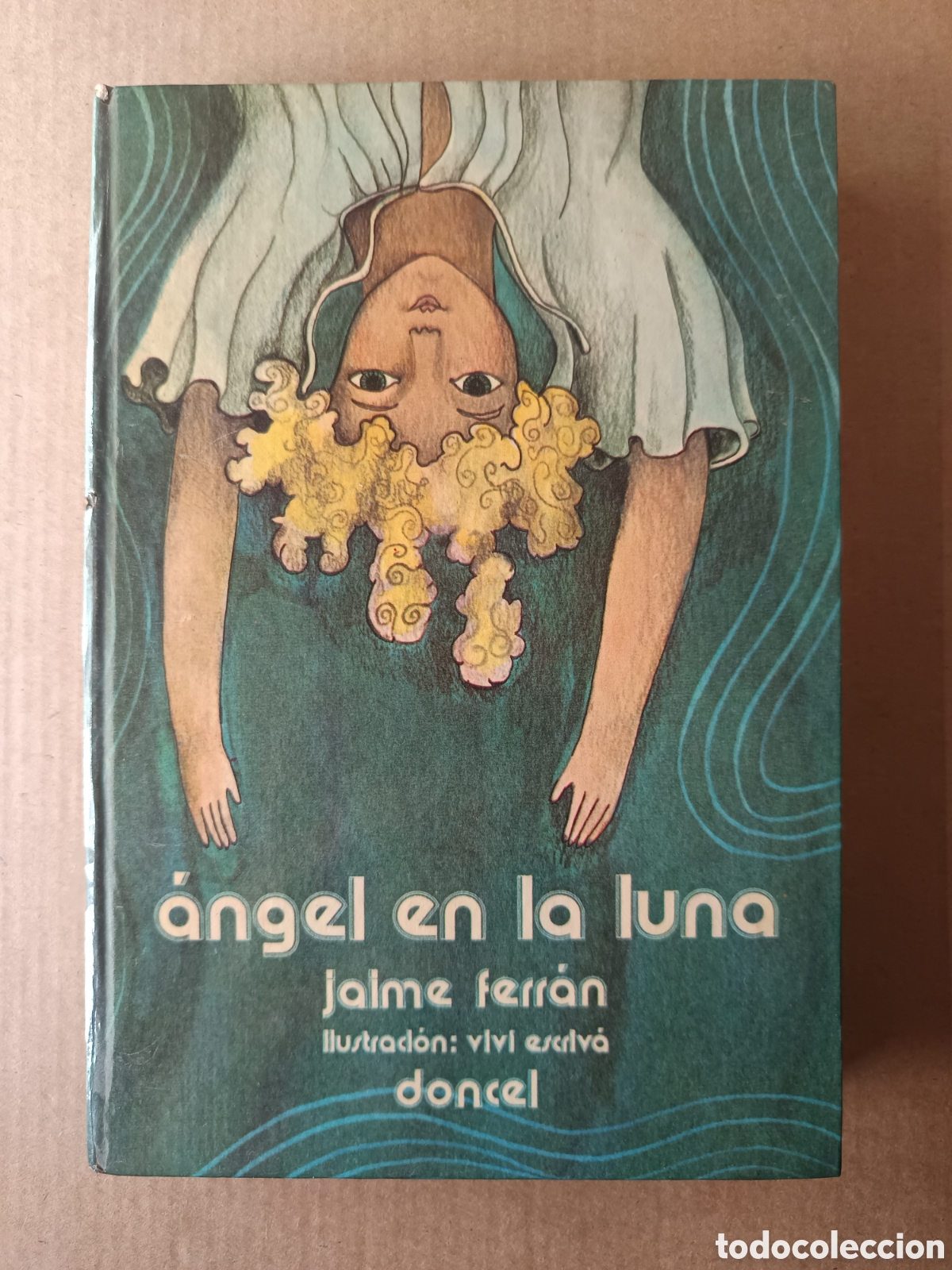 Libros de segunda mano: &Aacute;ngel en la Luna, por Jaime Ferr&aacute;n (Doncel, 1976). Ilustraciones de Viv&iacute; Escriv&aacute;. Ver contenidos.