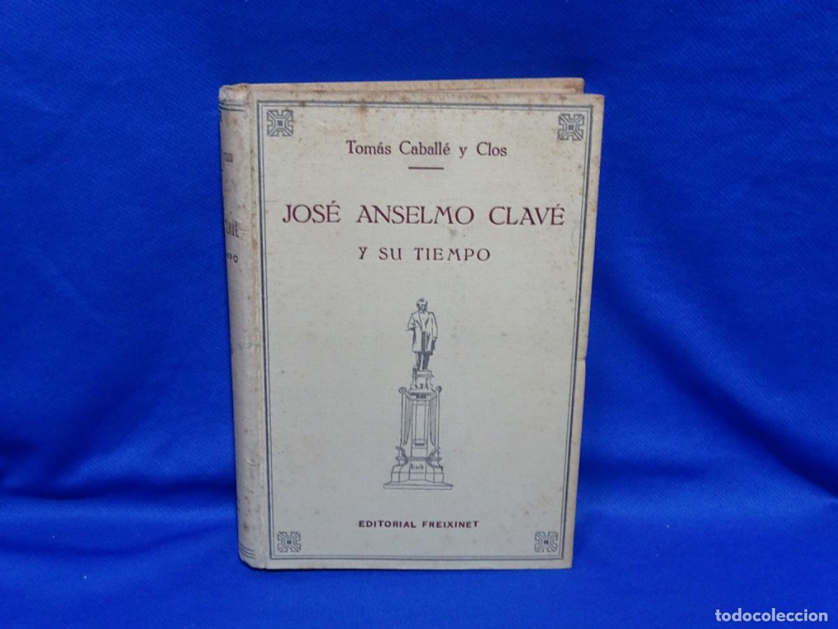 Libros de segunda mano: TOM&Agrave;S CABALLE I CLOS. JOSE ANSELMO CLAVE Y SU TIEMPO. 518 PAG.
