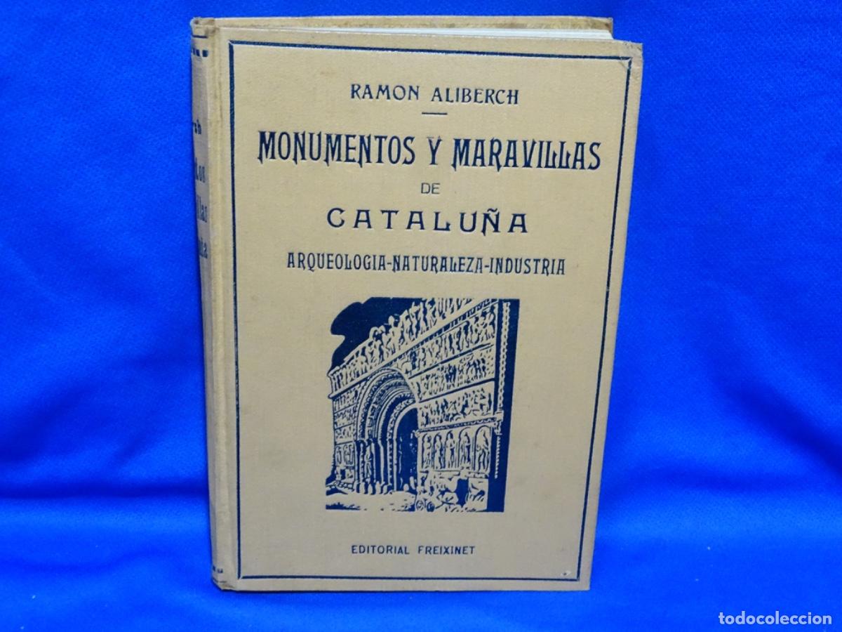 Libros de segunda mano: RAMON ALIBERCH. MONUMENTOS Y MARAVILLAS DE CATALUNYA. 286 PAG.