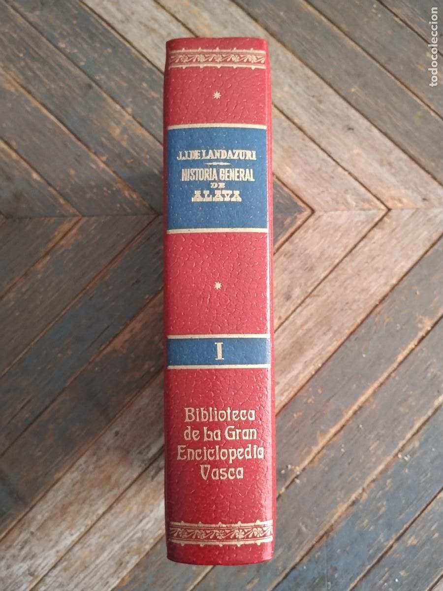 Libros de segunda mano: Historia General de Espa&ntilde;a &ndash; &Aacute;lava &ndash; J. de Land&aacute;zuri &ndash; Gran Enciclopedia Vasca &ndash; Vol. I