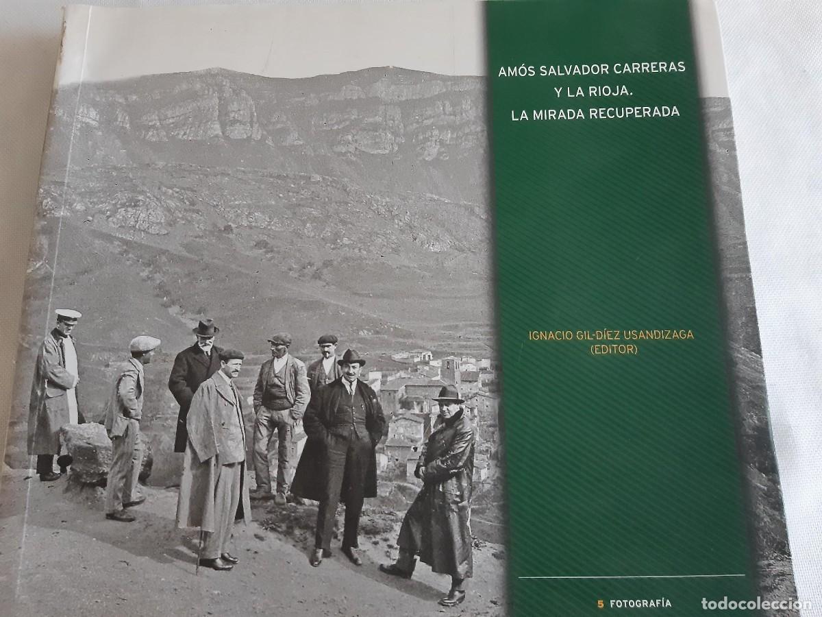 Libros de segunda mano: Am&oacute;s Salvador Carreras y La Rioja. La mirada recuperada. - Ignacio Gil-D&iacute;ez Usandizaga.