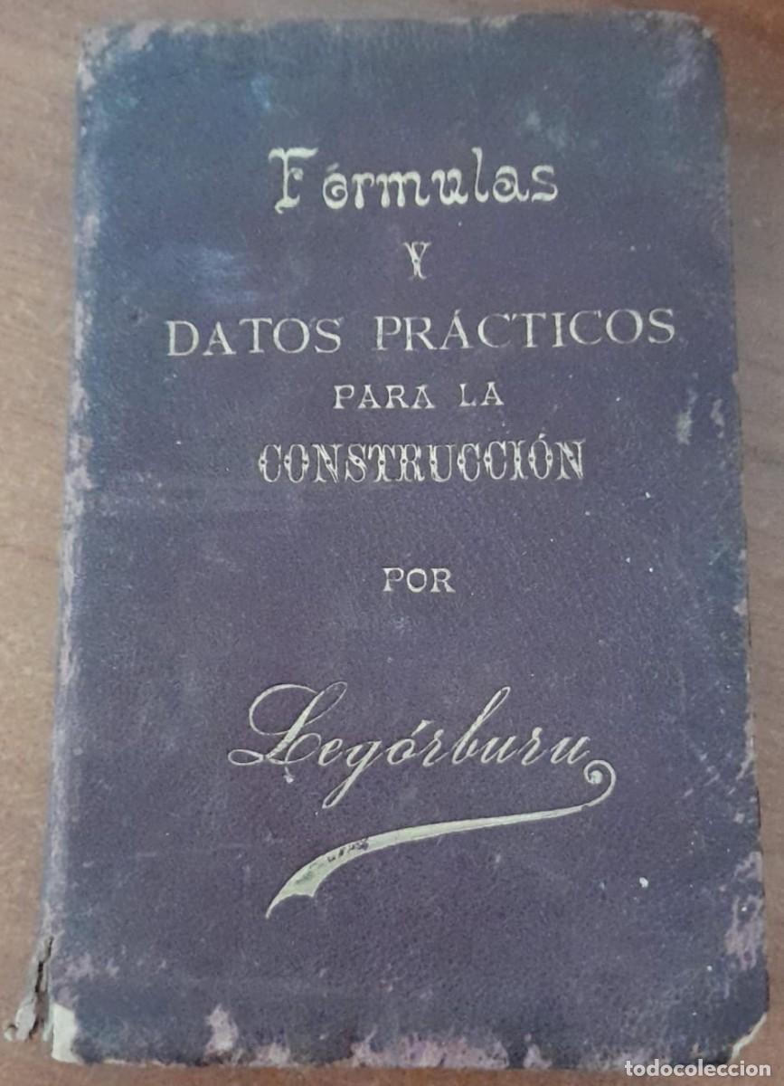 Libros de segunda mano: F&Oacute;RMULAS Y DATOS PR&Aacute;CTICOS PARA LA CONSTRUCCI&Oacute;N, POR LEG&Oacute;RBURU - Foto 1
