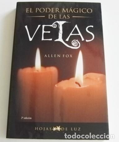 Libros de segunda mano: EL PODER M&Aacute;GICO DE LAS VELAS LIBRO ALLEN FOX -MISTERIO HISTORIA VELA CONSEJOS COLORES RELIGI&Oacute;N GU&Iacute;A